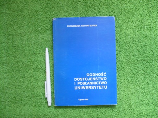 GODNOŚĆ DOSTOJEŃSTWO I POSŁANNICTWO UNIWERSYTETU