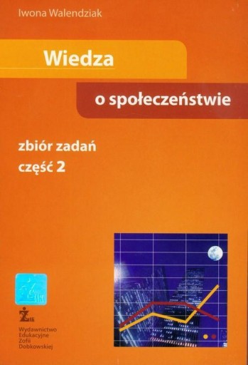 WIEDZA O SPOŁECZEŃSTWIE 2 ZBIÓR ZADAŃ ŻAK WALENDZIAK WOS