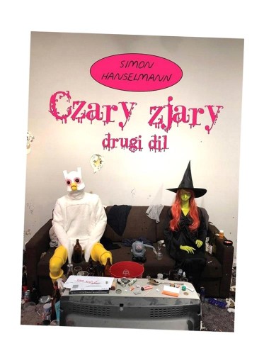 CZARY ZJARY. T.2 DRUGI DIL SIMON HANSELMANN, MARCELI SZPAK
