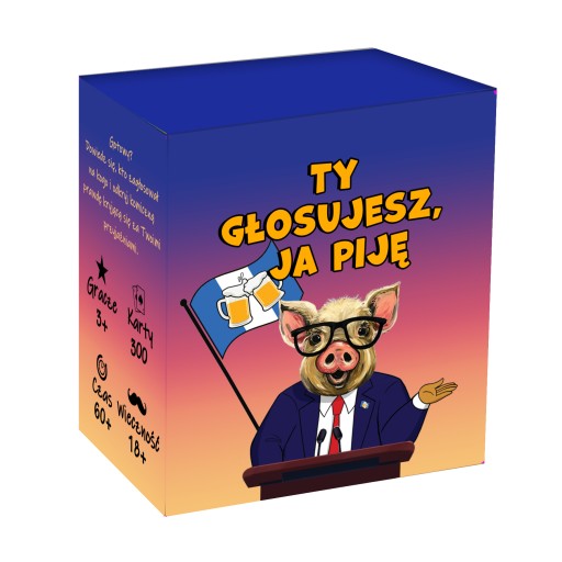 Ty głosujesz, ja piję