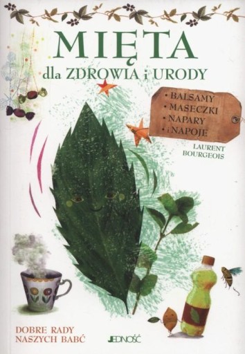 MIĘTA DLA ZDROWIA I URODY, BOURGEOIS LAURENT