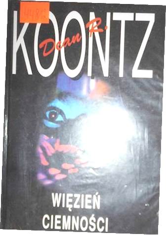 Więzień ciemności - Dean R. Koontz