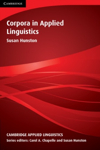 Corpora in Applied Linguistics - Hunston, Susan