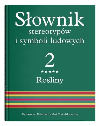 SŁOWNIK STEREOTYPÓW I SYMBOLI LUDOWYCH T.2 CZ.5 PRACA ZBI