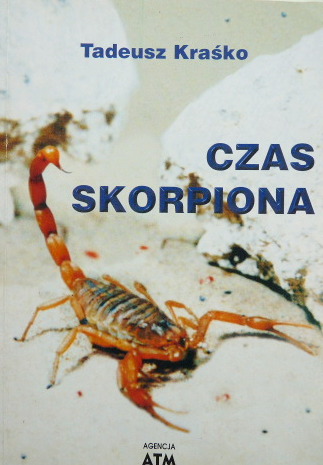 CZAS SKORPIONA TADEUSZ KRAŚKO