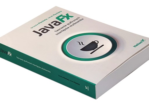 JavaFX. Tworzenie graficznych interfejsów