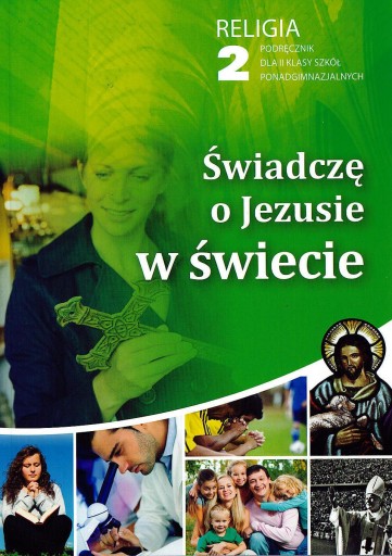 Świadczę o Jezusie w Świecie Religia 2 LO