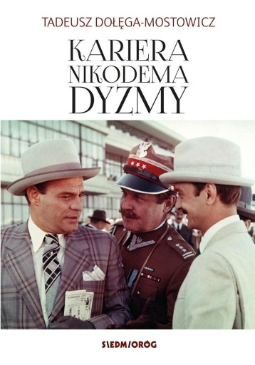 KARIERA NIKODEMA DYZMY TADEUSZ DOŁĘGA-MOSTOWICZ