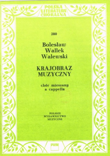 Walewski KRAJOBRAZ MUZYCZNY chór mieszany nuty