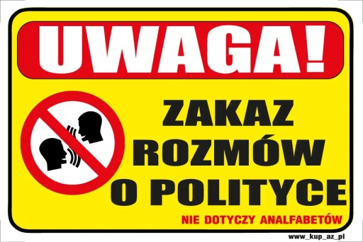 Tabliczka BHP zakaz rozmów o polityce#221 30x20cmA