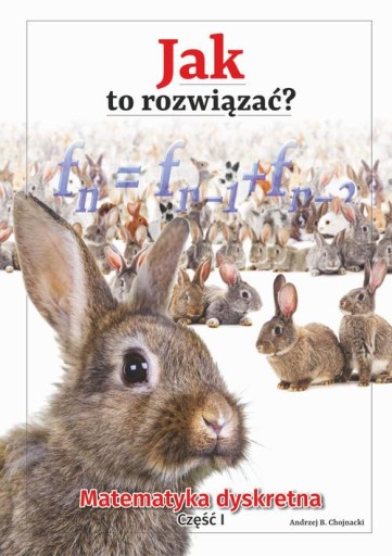 JAK TO ROZWIĄZAĆ? MATEMATYKA DYSKRETNA. C.. EBOOK