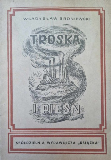 Troska i pieśń W.Broniewski