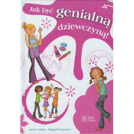 Jak być genialną dziewczyną - Irene Colas