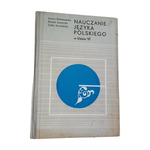 Nauczanie języka polskiego w klasie VI. PZWS 1971. Wydanie I.