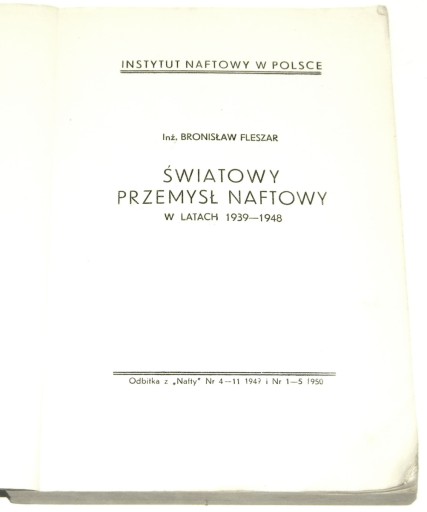 ŚWIATOWY PRZEMYSŁ NAFTOWY w latach [1939-1948]