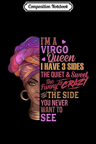birthday, vigor Composition Notebook: Virgo Queen I Have 3 Sides August Sep