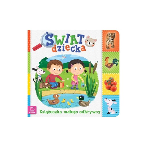 Świat dziecka. Książeczka małego odkrywcy