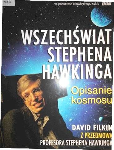 WSZECHŚWIAT STEPHENA HAWKINGA OPISANIE KOSMOSU