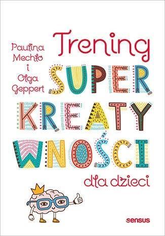TRENING SUPERKREATYWNOŚCI DLA DZIECI