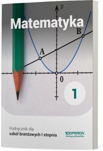 Matematyka 1 Podr. dla szkoły branż. I st. Operon