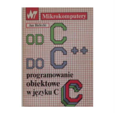 Mikrokomputery od C do C++ programowanie obiektowe