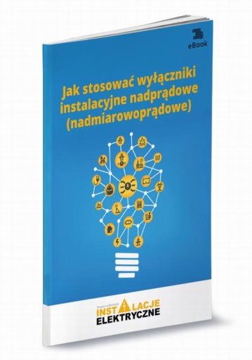 Ebook | Jak stosować wyłączniki instalacyjne nadprądowe (nadmiarowoprądowe)