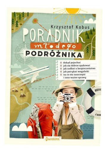 PORADNIK MŁODEGO PODRÓŻNIKA KRZYSZTOF KOBUS, AGNIESZKA SUSZCZYŃSKA