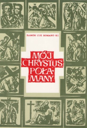 Mój Chrystus połamany