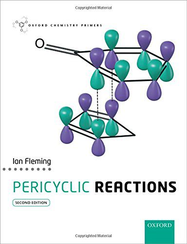PERICYCLIC REACTIONS 2/E (OXFORD CHEMISTRY PRIMERS) - Ian Fleming [KSIĄŻKA]
