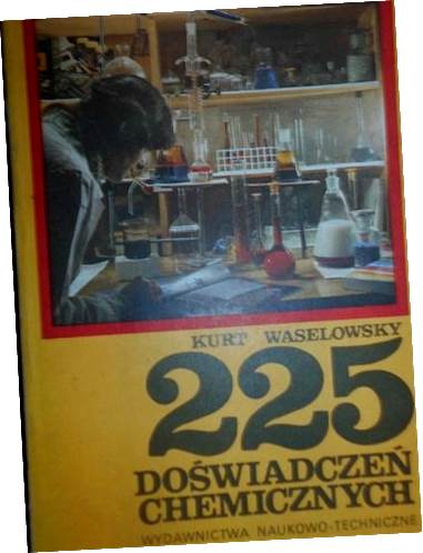 255 doświadczeń chemicznych - Kurt Waselowsky