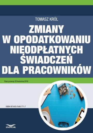 Zmiany w opodatkowaniu nieodpłatnych świadczeń dla pracowników - Tomasz Kró