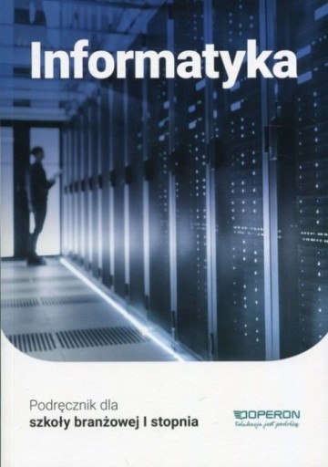 Informatyka 1 podręcznik szkoła branżowa Operon