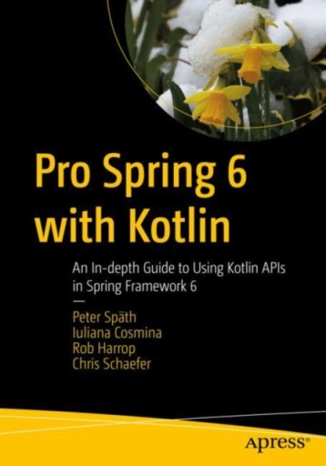 Pro Spring 6 with Kotlin PETER SPATH