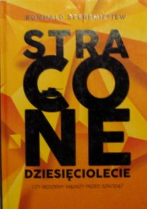 Stracone dziesięciolecie Romuald Szeremietiew