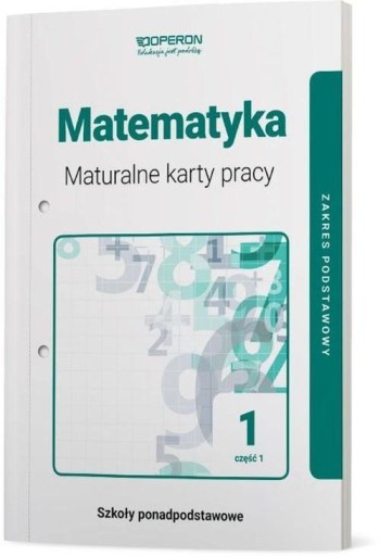 MATEMATYKA 1 MATURALNE KARTY PRACY CZĘŚĆ 1...