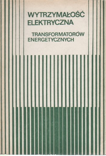 WYTRZYMAŁOŚĆ ELEKTRYCZNA transformatorów