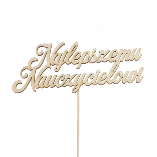 5 szt. napis topper pik NAJLEPSZEMU NAUCZYCIELOWI
