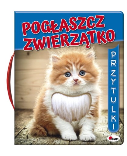 POGŁASZCZ ZWIERZĄTKO TW KSIĄŻECZKA SENSORYCZNA