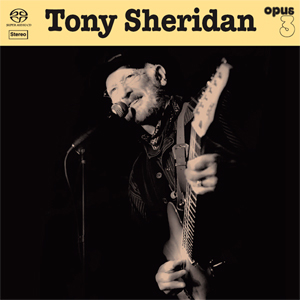 TONY SHERIDAN AND OPUS 3 ARTISTS Hybrid SACD