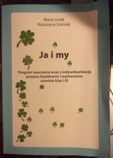 Ja i my Maria Lorek K. Sośniak - program nauczania klas 1-3 wraz z indywidu