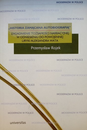 Przemysław Rojek - Historia zmącona autobiografią