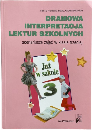 DRAMOWA INTERPRETACJA LEKTUR SZKOLNYCH klasa 3