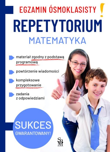 MATEMATYKA. REPETYTORIUM. EGZAMIN ÓSMOKLASISTY