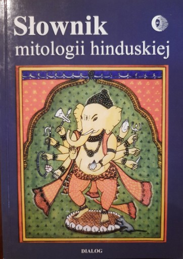 SŁOWNIK MITOLOGII HINDUSKIEJ