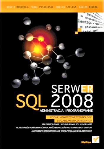 Serwer SQL 2008. Administracja i programowanie