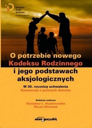 O potrzebie nowego Kodeksu Rodzinnego i jego