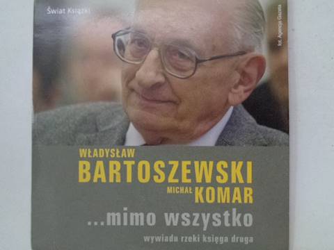 ...mimo wszystko wywiad rzeka cz 2 - Bartoszewski
