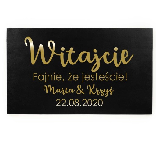 Tablica powitalna na ślub i wesele, Witajcie fajnie że jesteście! 30x50