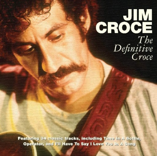 Jim Croce The Definitive