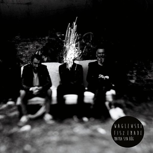 FISZ EMADE WAGLEWSKI - MATKA, SYN, BÓG - 2Xwinyl
